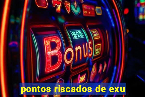 pontos riscados de exu